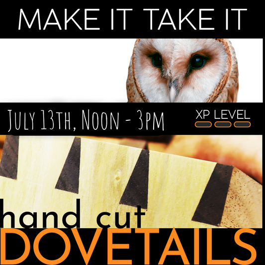 Handcut Dovetail Class with Curtis Hause - July 13th @ Noon
