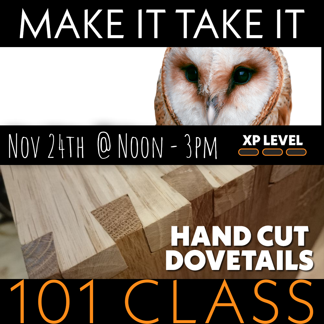 Handcut Dovetail Class with Curtis Hause - November 24th @ Noon