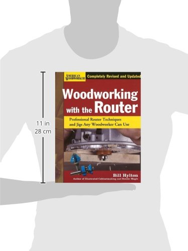 Woodworking with the Router: Professional Router Techniques and Jigs