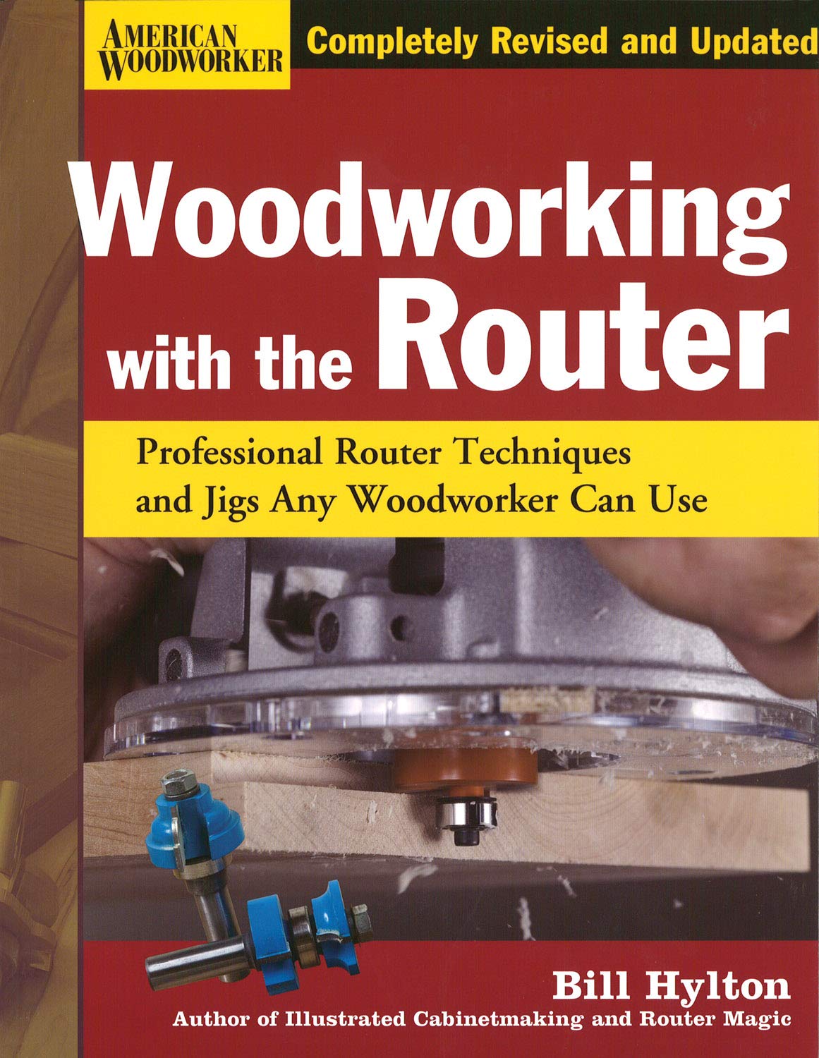 Woodworking with the Router: Professional Router Techniques and Jigs