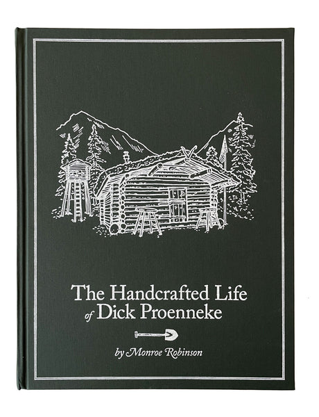 The Handcrafted Life of Dick Proenneke